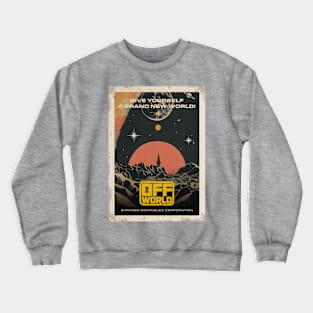 Off-world Ad. Blade Runner — Vintage space poster Crewneck Sweatshirt